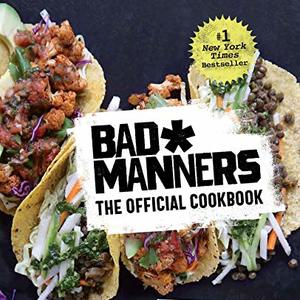 Bad Manners Official Cookbook: A Vegan Recipe Book