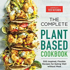 500 Vegan Recipes For Eating Well, Shipped Right to Your Door